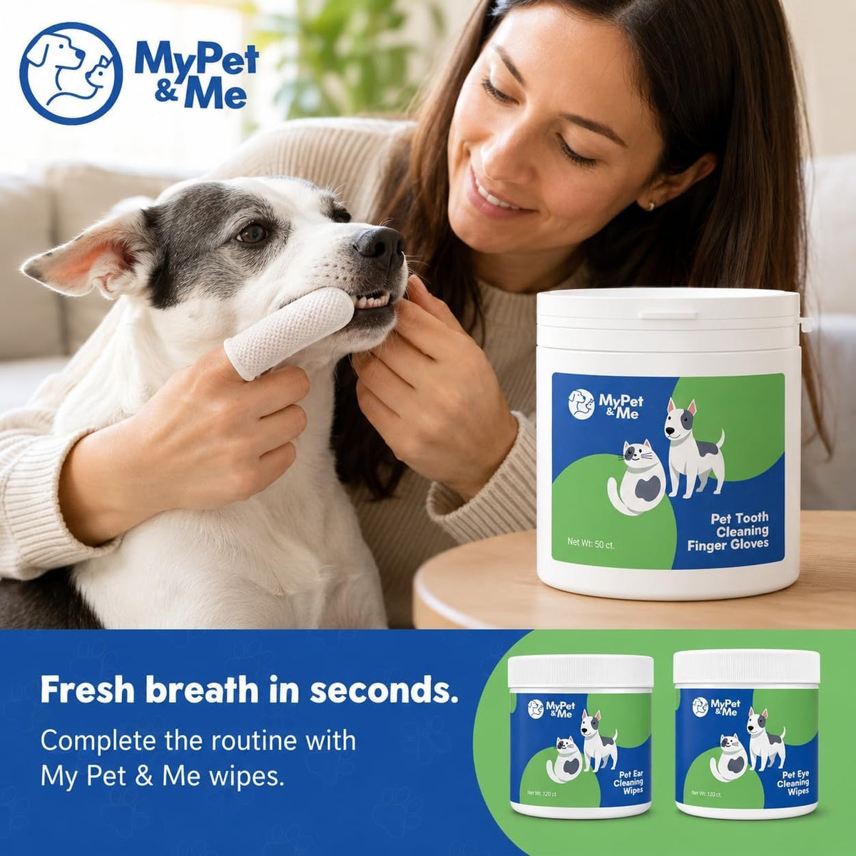 My Pet & Me Dog Dental Wipes – 50 Ct | Tooth & Teeth Cleaning Finger Wipes for Dogs & Cats | No Brush or Paste | Wipes Away Plaque & Debris for Fresh Breath | Individually Wrapped, Gentle on Gums